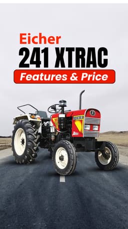 Eicher 241 XTRAC Features & Price | TractorGyan