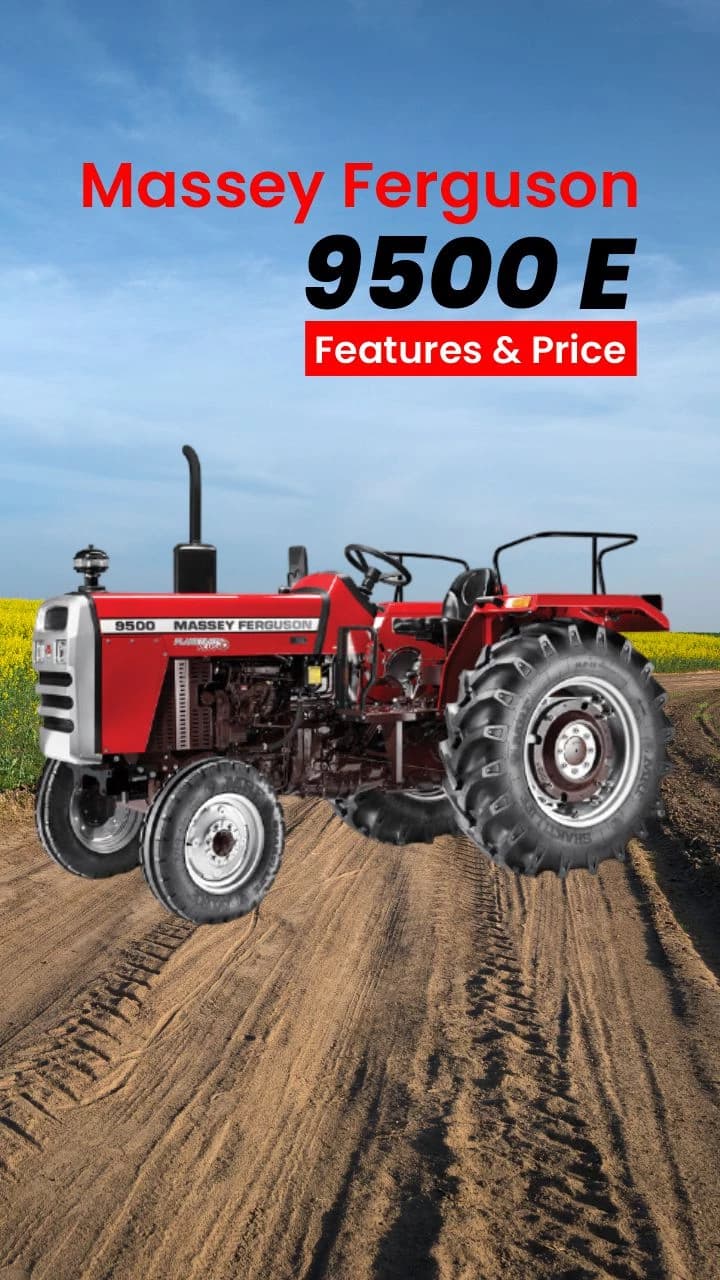 Massey Ferguson 9500 E: Features & Price