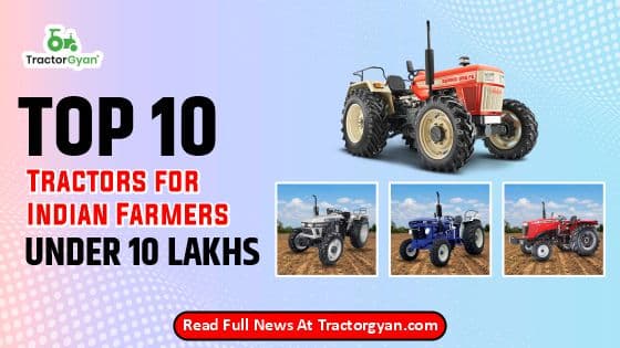 Top 10 Tractors Under 10 Lakhs in India 2024-2025 image