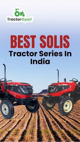 Best Solis Tractor Series in India