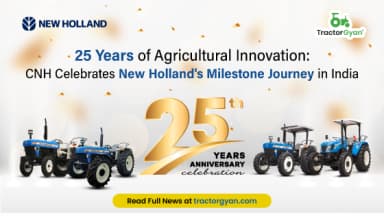 25 Years of Agricultural Innovation: CNH Celebrates New Holland's Milestone Journey in India