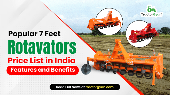 Popular 7 Feet Rotavators Price List in India 2024-2025: Features and Benefits image