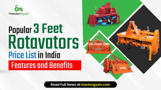 Popular 3 Feet Rotavators Price List in India 2024-2025: Features and Benefits image