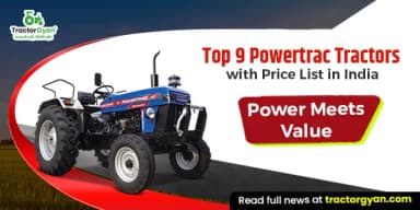 Powertrac Tractor Price List in India 2025-2026 | Features and Benefits