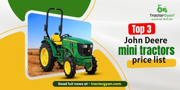 3 Popular John Deere Mini Tractors Price List image