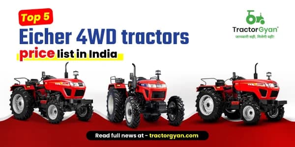 Top 5 Eicher 4WD Tractors Price List in India image