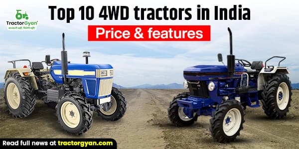 Top 10 4WD tractors in India - Price & features image