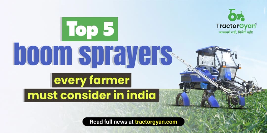 Top 5 Boom Sprayers Every Farmer Must Consider in India 2025 image