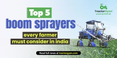Top 5 Boom Sprayers Every Farmer Must Consider in India 2025
