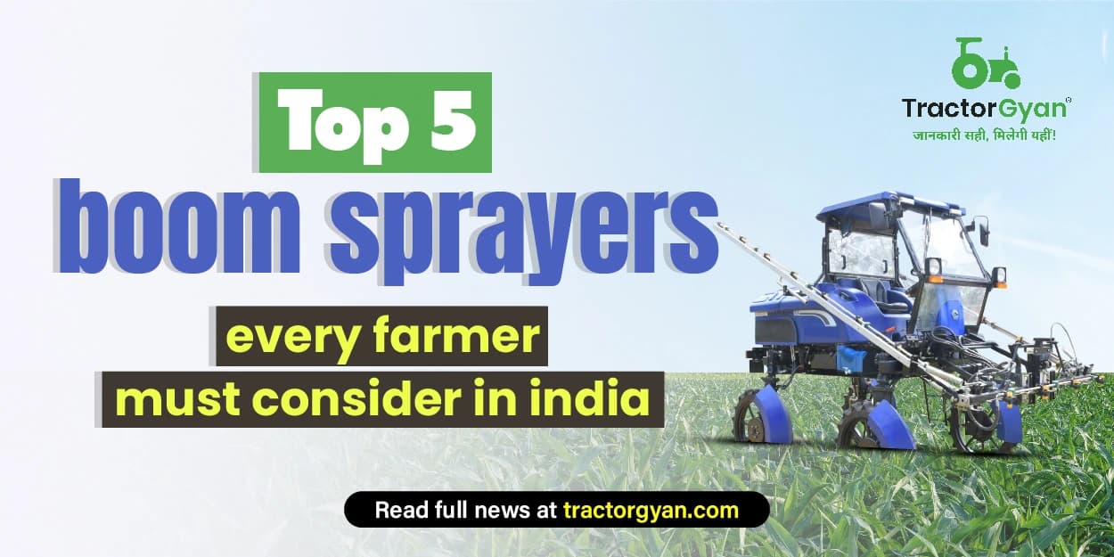 Top 5 Boom Sprayers Every Farmer Must Consider in India 2025 image