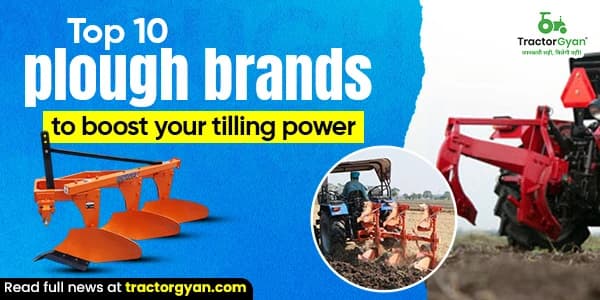 Top 10 Plough Brands to Boost your Tilling Power image