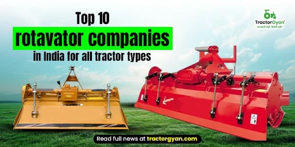 Top 10 Rotavator Companies in India for all Tractor Types image