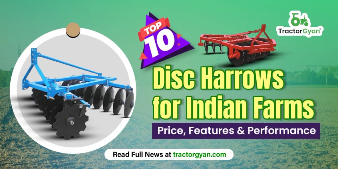 Best 10 Disc Harrows for Indian Farms – Price, Features & Performance image