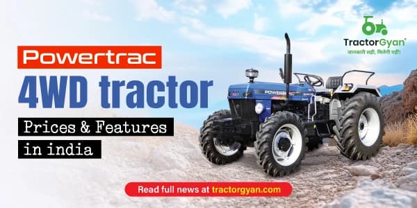 Top 5 Powertrac 4WD Tractors - Price and Features in India image