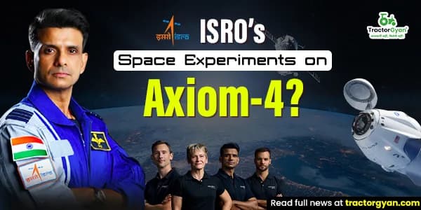 What experiments will ISRO conduct during Axiom-4 mission? image