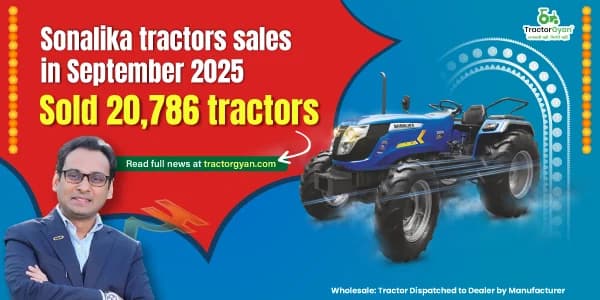 Sonalika tractors sales in September 2025: Sold 20,786 tractors image
