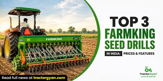 Top 3 Farmking seed drills in India: Prices & features image