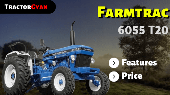 Farmtrac 6055 T20 Tractor Price, Specification, feature review in India 2025 Farmtrac 6055 T20 Tractor Price, Specification, feature review in India 2025 image