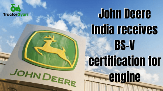 John Deere India Receives BS-V Certification for Engine image