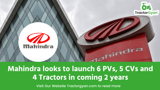 Mahindra looks to launch 6 PVs, 5 CVs and 4 tractors in coming 2 years image