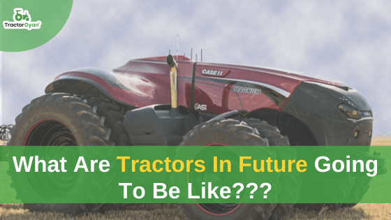 What Are Tractors In Future Going To Be Like??? image