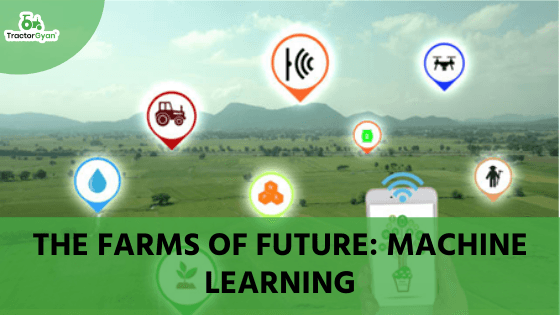 THE FARMS OF FUTURE: MACHINE LEARNING AND IT USES IN FARMING image