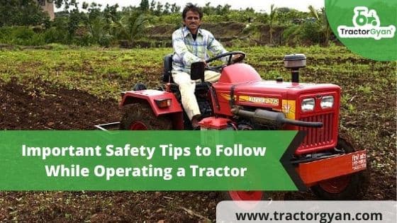 Important Safety Tips to Follow While Operating a Tractor image