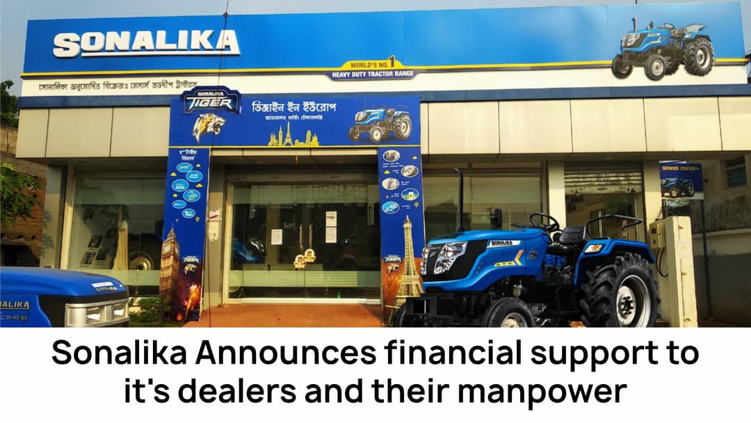 Sonalika Announces financial support to it's dealers and their employees of up to Rs 2 lakh and medical expense assistance to fight covid image