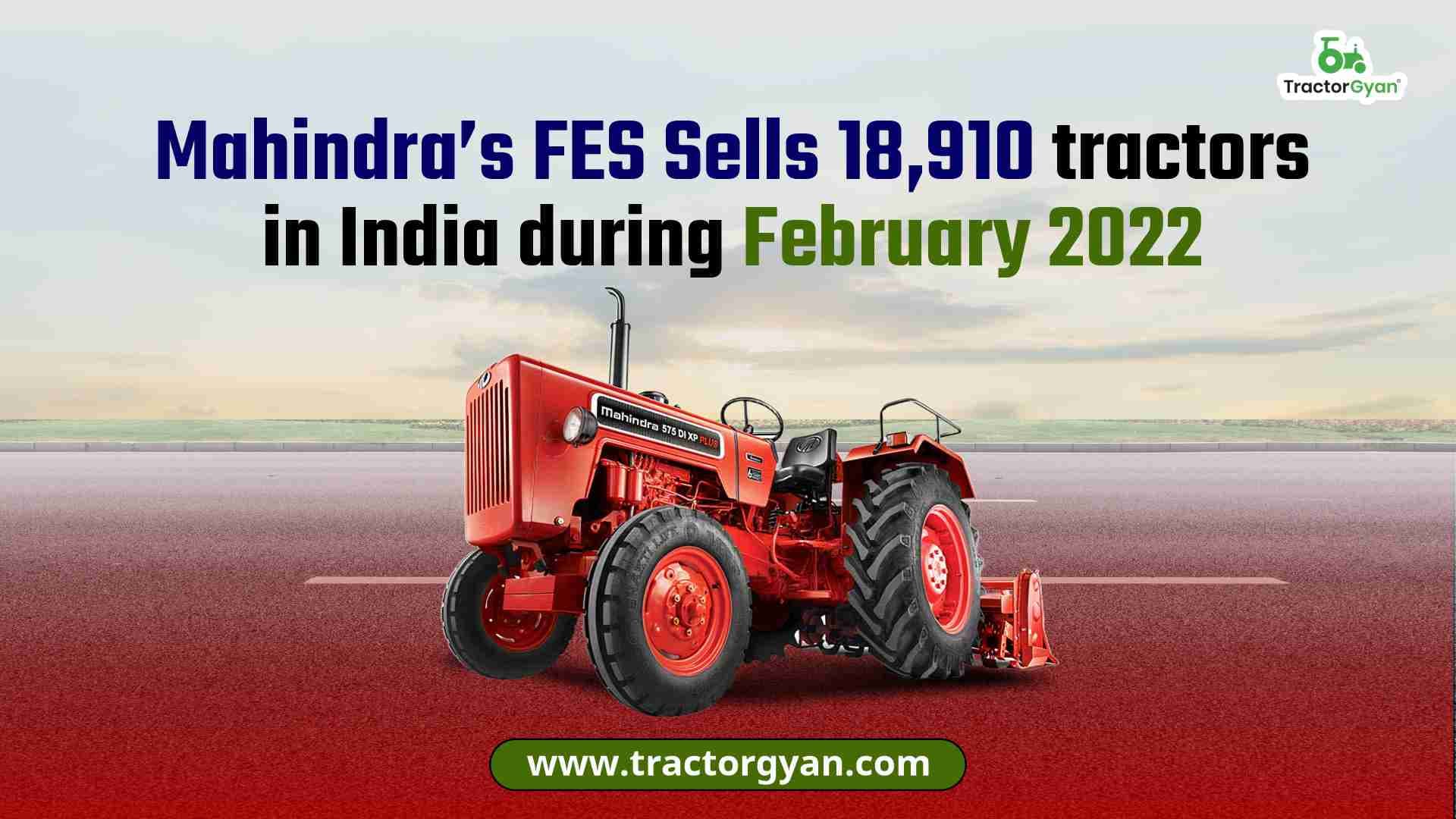 Mahindra’s FES Sells 18,910 tractors in India during February 2022 image