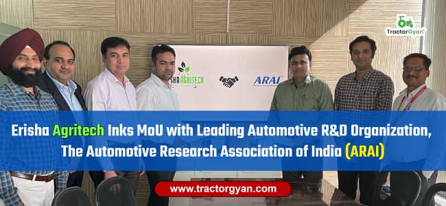 Erisha Agritech Inks MoU with Leading Automotive R&D Organization, The Automotive Research Association of India (ARAI) image