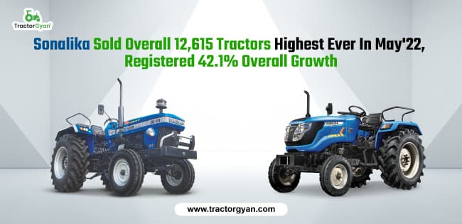Sonalika sold overall 12,615 tractors highest ever in May'22, Registered 42.1% overall growth Sonalika sold overall 12,615 tractors highest ever in May'22, Registered 42.1% overall growth image