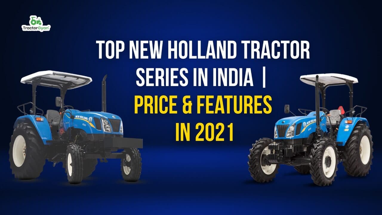 Top New Holland Tractor Series in India | Price & Features in 2025 image