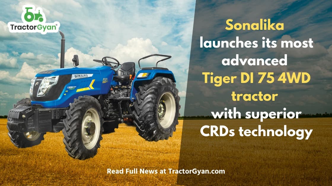 Sonalika launches Tiger DI 75 4WD tractor Customised with advanced CRDs technology image