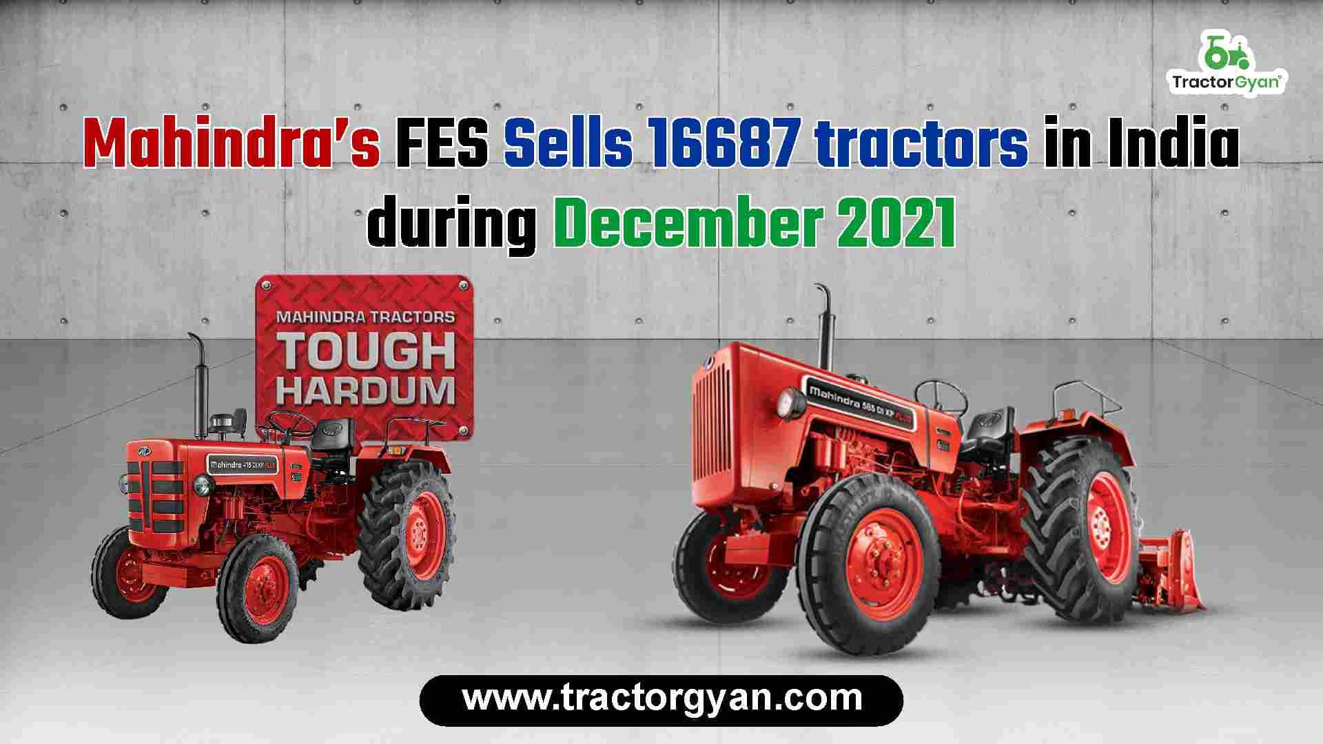 Mahindra’s FES Sells 16687 tractors in India during December 2021 image