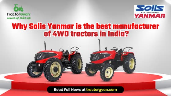 Why Solis Yanmar is the Best Manufacturer of 4WD Tractors in India? Why Solis Yanmar is the Best Manufacturer of 4WD Tractors in India? image