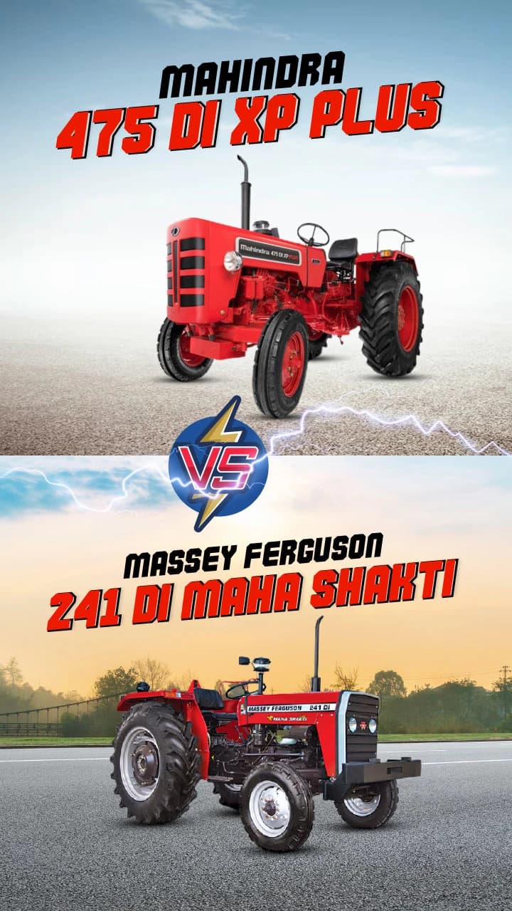 Mahindra 475 DI XP Plus VS Massey Ferguson 241 DI MAHA SHAKTI Mahindra 475 DI XP Plus VS Massey Ferguson 241 DI MAHA SHAKTI