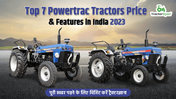 Top 7 Powertrac Tractors | Price & Features in India 2025 Top 7 Powertrac Tractors | Price & Features in India 2025 image