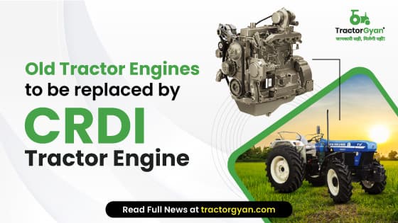 CRDI Tractor Engine: Working, Benefits and Top Tractor Models with CRDI Engine CRDI Tractor Engine: Working, Benefits and Top Tractor Models with CRDI Engine image