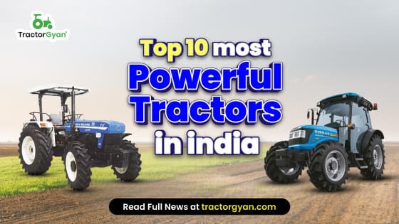 Top 10 Most Powerful Tractors in India 2025 Top 10 Most Powerful Tractors in India 2025 image