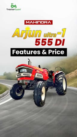 Mahindra Arjun Ultra-1 555 Di Features & Price | Tractorgyan Mahindra Arjun Ultra-1 555 Di Features & Price | Tractorgyan