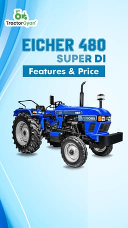 Eicher 480 SUPER DI Features & Price | Tractorgyan Eicher 480 SUPER DI Features & Price | Tractorgyan