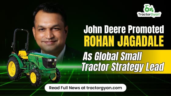 John Deere Promoted Rohan Jagadale as Global Small Tractor Strategy Lead John Deere Promoted Rohan Jagadale as Global Small Tractor Strategy Lead