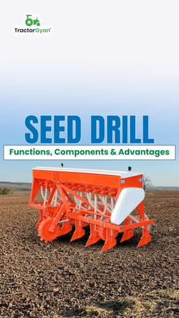 Seed Drill: Functions, Components & Advantages Seed Drill: Functions, Components & Advantages