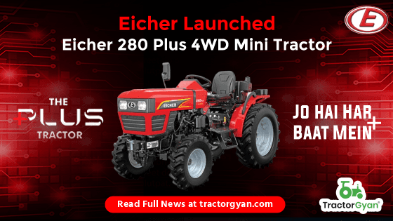 Eicher Launched Eicher 280 Plus 4WD Mini Tractor : Jo Hai Har Baat Mein Plus Eicher Launched Eicher 280 Plus 4WD Mini Tractor : Jo Hai Har Baat Mein Plus image