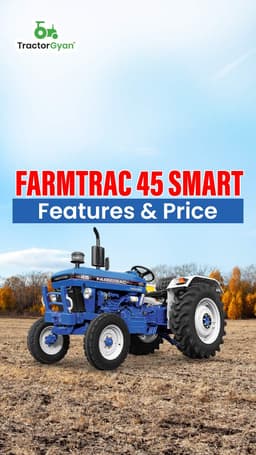 Farmtrac 45 Smart Features & Price | TractorGyan Farmtrac 45 Smart Features & Price | TractorGyan