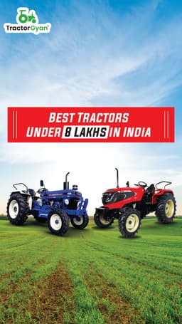 Best Tractors Under 8 Lakhs in India | Tractorgyan Best Tractors Under 8 Lakhs in India | Tractorgyan
