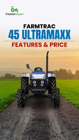 Farmtrac 45 Ultramaxx Features & Price | TractorGyan Farmtrac 45 Ultramaxx Features & Price | TractorGyan