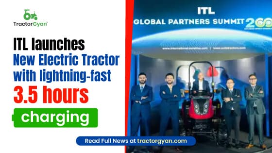 ITL launches New Electric Tractor with lightning-fast 3.5 hours charging ITL launches New Electric Tractor with lightning-fast 3.5 hours charging image