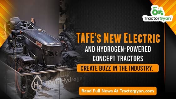 TAFE's New Electric and Hydrogen-Powered Concept Tractors Create Buzz in the Industry TAFE's New Electric and Hydrogen-Powered Concept Tractors Create Buzz in the Industry image