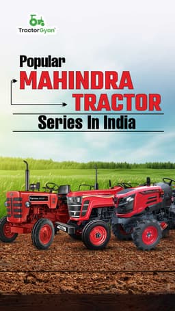 Popular Mahindra Tractor Series In India Popular Mahindra Tractor Series In India